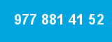 977 881 41 52